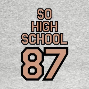 So High School T-Shirt